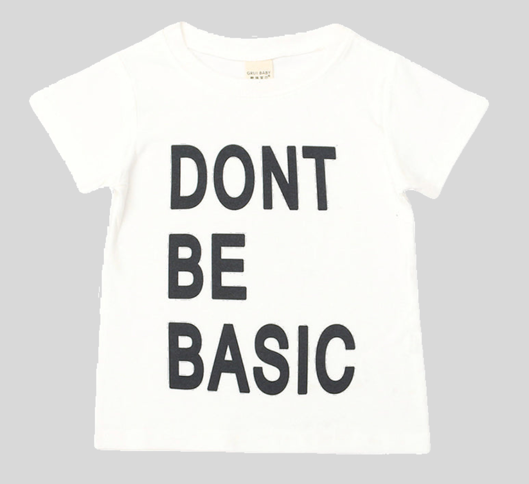 Toddler Unisex Don't Be Basic Tee