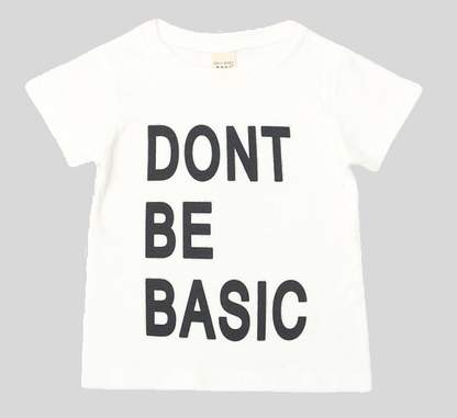 Toddler Unisex Don't Be Basic Tee